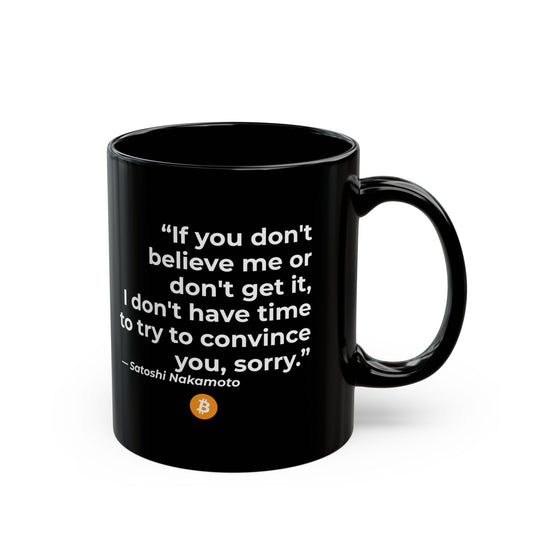 Bitcoin Mug | Satoshi Nakamoto Quote Coffee Cup | Crypto Gift, Blockchain Investor, HODL Trader Mug