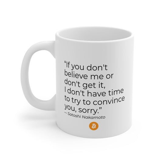 Bitcoin Mug | Satoshi Nakamoto Quote Coffee Cup | Crypto Gift, Blockchain Investor, HODL Trader Mug