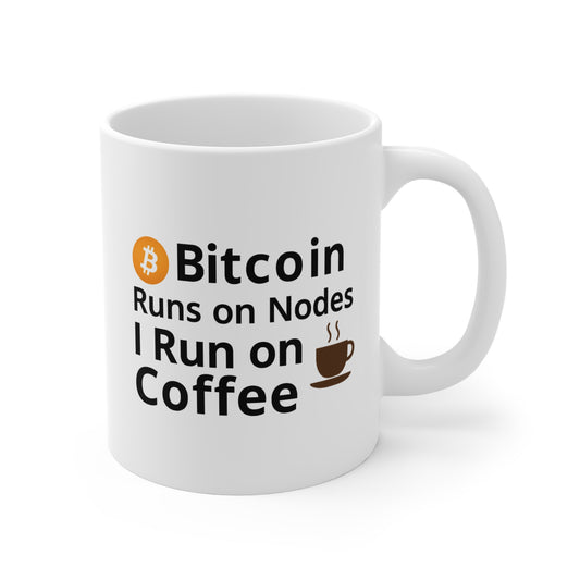 Bitcoin Coffee Mug - Bitcoin Runs on Nodes and I Run on Coffee - Funny Crypto Mug for Bitcoin Lovers and Coffee Addicts - ShadyMug Original