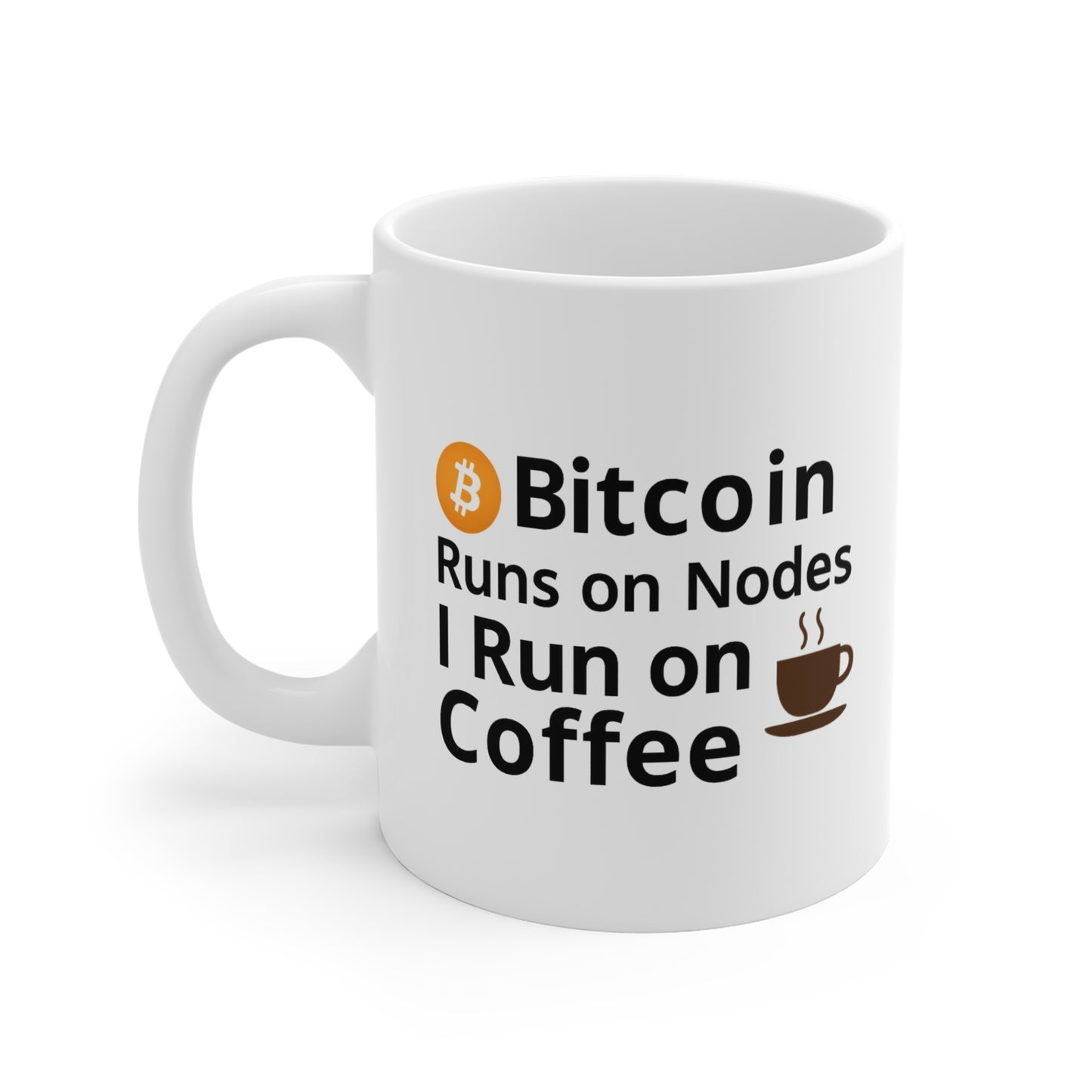 Bitcoin Coffee Mug - Bitcoin Runs on Nodes and I Run on Coffee - Funny Crypto Mug for Bitcoin Lovers and Coffee Addicts - ShadyMug Original