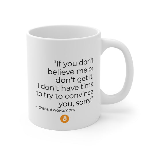 Bitcoin Mug | Satoshi Nakamoto Quote Coffee Cup | Crypto Gift, Blockchain Investor, HODL Trader Mug