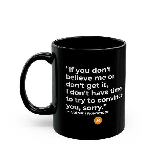 Bitcoin Mug | Satoshi Nakamoto Quote Coffee Cup | Crypto Gift, Blockchain Investor, HODL Trader Mug
