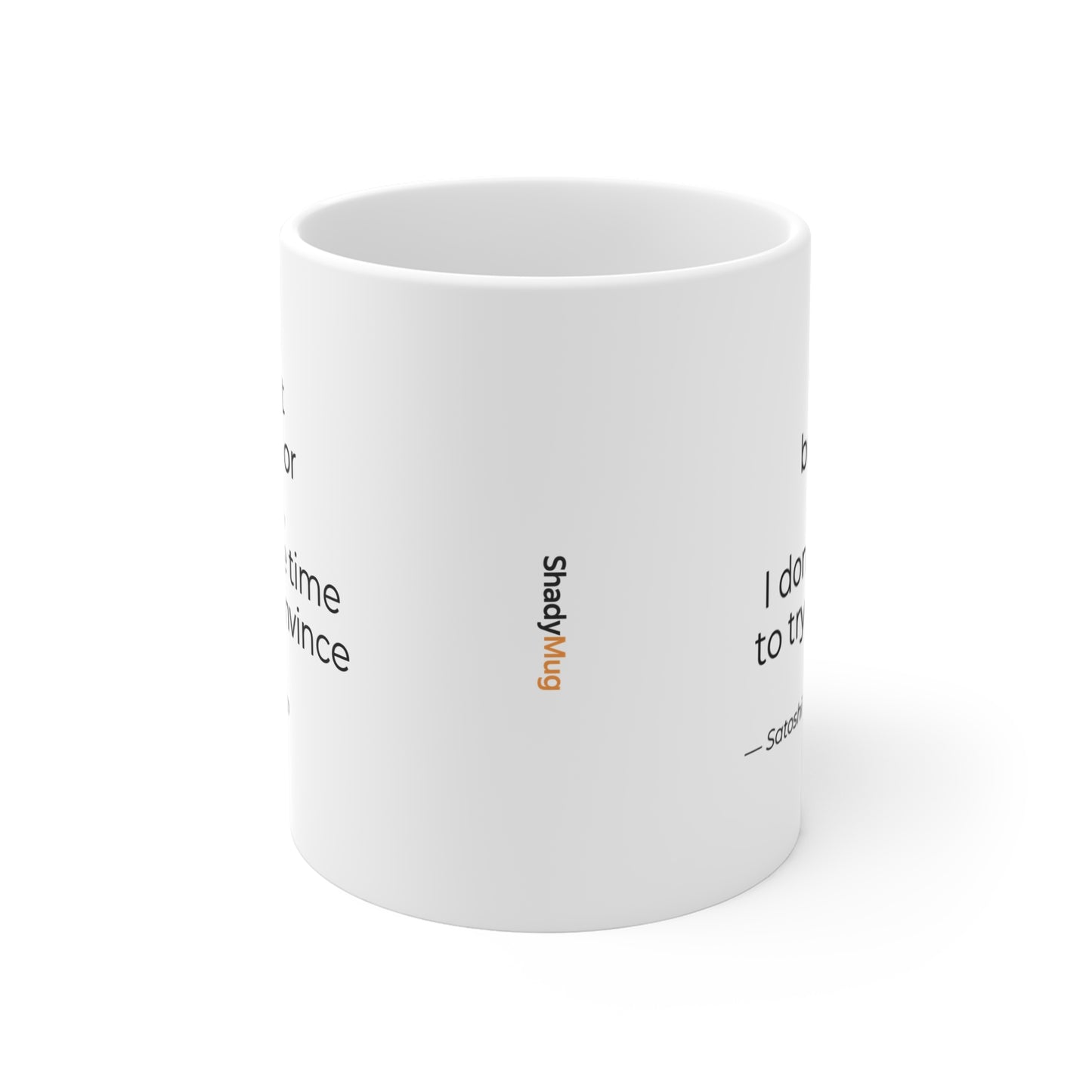 Bitcoin Mug | Satoshi Nakamoto Quote Coffee Cup | Crypto Gift, Blockchain Investor, HODL Trader Mug